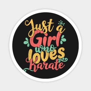 Just A Girl Who Loves Karate Gift graphic Magnet